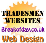 Tradesman Websites. To advertise your business & services online. Links to breakofday.co.uk Tradesman Websites. To advertise your business & services online